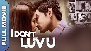 ज़बरदस्त रोमांटिक कॉमेडी मूवी | I DON'T LUV U (Full HD) | Chetna Pandey | Ruslaan Mumtaz