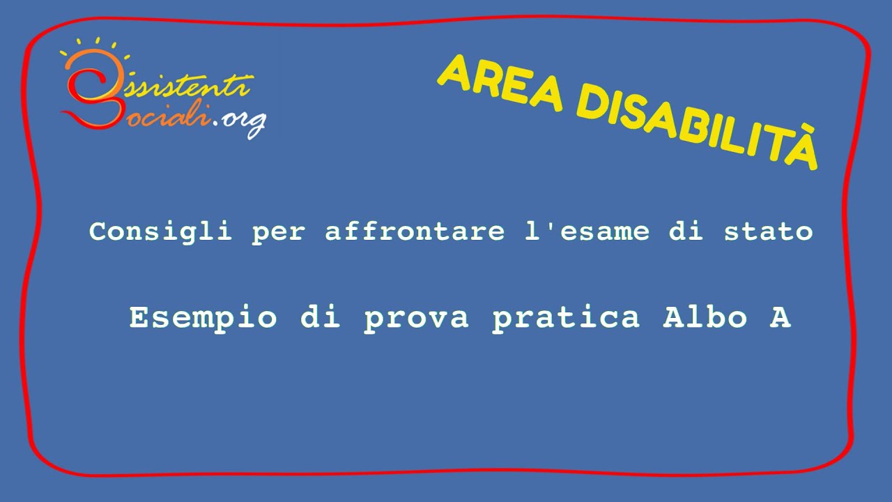 Esempio Di Prova Pratica Per L'esame Di Stato - AREA DISABILITÀ - YouTube