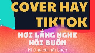 Tiktok Việt Nam | Tổng hợp những bản cover TÂM TRẠNG của P T QUYNH