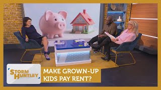 Make grown-up kids pay rent? Feat. Marvyn Harrison \u0026 Carole Malone | Storm Huntley