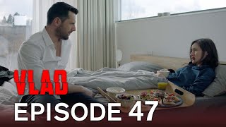 Vlad Episodul 47 (Romanian)