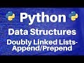 Data Structures in Python: Doubly Linked Lists -- Append and Prepend