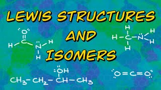 Lewis Structures And Isomers