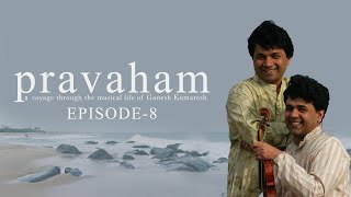 PRAVAHAM | EPISODE 8 | CELEBRATING 50 YEARS OF GANESH KUMARESH