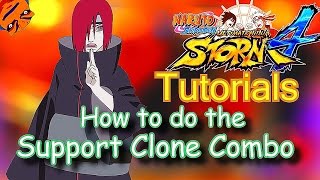 How to do the Support Clone Combo - Naruto Shippuden Ultimate Ninja Storm 4 Tuto