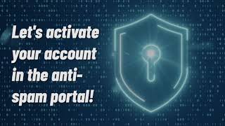 Anti-Spam Tutorial Series Episode 1: ACCOUNT ACTIVATION