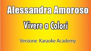 Alessandra Amoroso - Vivere a colori (versione Karaoke Academy Italia)