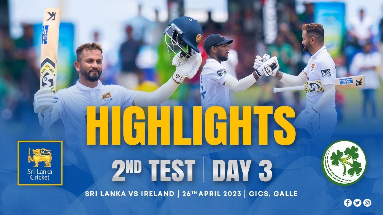 Day 3 Highlights | 2nd Test, Sri Lanka Vs Ireland 2023 - YouTube