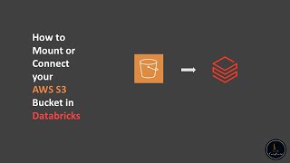 How to Mount or Connect your AWS S3 Bucket in Databricks