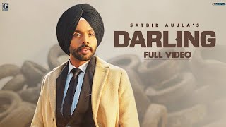Darling : Satbir Aujla (Official Video) Rav Dhillon | Latest Punjabi Songs | GK Digital | Geet MP3
