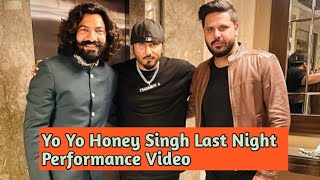 Yo Yo Honey Singh Last Night Party Performance 🔥 | Yo Yo Honey Singh | Yo Yo Latest Updates |