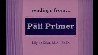 Daily Pali Reading -- an exercise from De Silva's Pali Primer : Beginning Pali, start here!