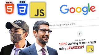How to make 100% working Google Search Engine using HTML, CSS & Javascript