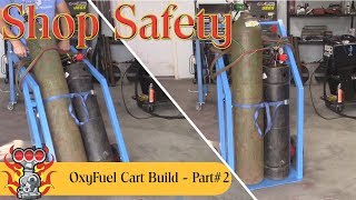 Oxygen Acetylene Cart Build Part 2 of 2