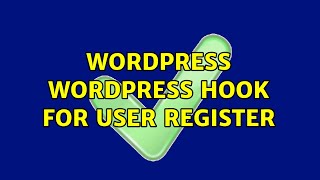 Wordpress: WordPress Hook for user register