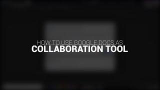 How to Use Google Docs as Collaboration Tool (Google Docs Tutorial)