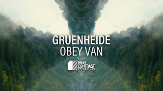 GRUENHEIDE  - OBEY VAN (Official Visualizer) [High Contrast Recordings]