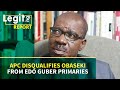 APC disqualifies Obaseki from Edo guber primaries | Legit TV