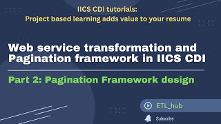 IICS CDI: Pagination logic and bulk Rest API data processing framework (Part - 2)