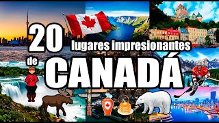 20 lugares impresionantes de Canadá