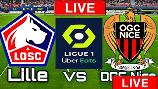 Lille vs OGC Nice | Lille vs OGC Nice LIVE MATCH TODAY France Ligue 1 Uber Eats 14/Aug 2021
