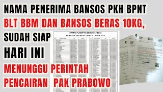 NAMA PENERIMA BANSOS PKH BPNT BLT BBM DAN BANSOSBERAS 10KG, SUDAH SIAP  MENUNGGU INSTRUKSI PRESIDEN