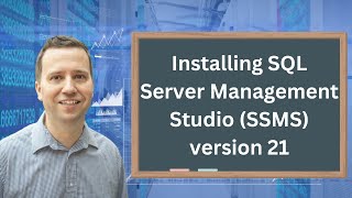 Installing SQL Server Management Studio (SSMS) version 21