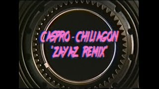 Caspro - Chiliagon (ZAYAZ Remix)