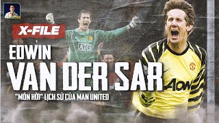 X-FILES: EDWIN VAN DER SAR - “BẢN TÌNH CA MUỘN MÀNG” TẠI SÂN OLD TRAFFORD