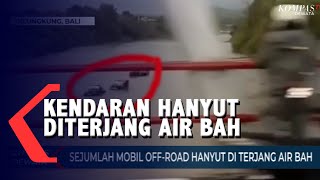 Puluhan Mobil Ofroad Hanyut Diterjang Air Bah
