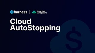 Harness CCM Cloud AutoStopping