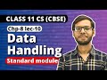 Chapter 8 Data handling |  Python standard module | Class 11 Computer Science | Class 11 Python |