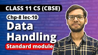 Chapter 8 Data handling | Python standard module | Class 11 Computer Science | Class 11 Python |