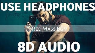 Red Bgm (8D AUDIO) | Red theme song | Ram pothineni | Kishor Thirumala