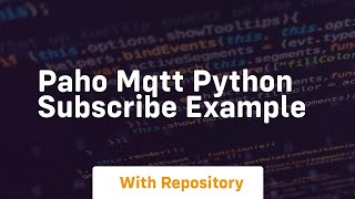 paho mqtt python subscribe example