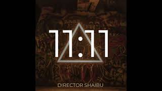 Director Shaibu  - Kanyaga Moto (11:11) [Official Audio Music]