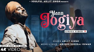 Mann Jogiya Jogiya Ek Tu Hi Jog Hai Mera (Lyrics) Arijit Singh | Ishita Vishwakarma | Mann Jogiya