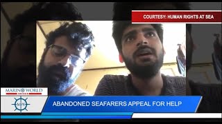 ABANDONED SEAFARERS APPEAL FOR HELP