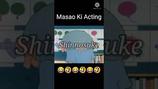 Masao Ki Acting 😂🤣😂🤣😂 Part - 1 #SHORTS #shinchan #shinchanlovers