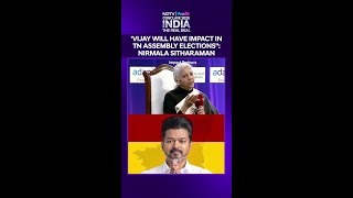 Nirmala Sitharaman On Tamil Nadu Polls: Vijay Will Have Impact In TN Assembly Elections