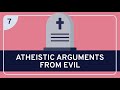 PHILOSOPHY - Religion: Classical Theism 7 (Atheistic Arguments from Evil)