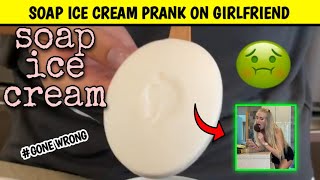 கடைசி வரைக்கும் பாருங்க Fake Soap Ice cream Prank On Girlfriend 😂🤣👩‍🦰 | Gone Wrong | #shorts