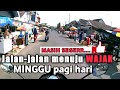 Perjalanan menuju PASAR WAJAK | kondisi pada hari MINGGU.