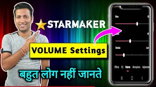 Starmaker Volume Setting | Starmaker Sound Settings | Volume कितना रखे ?? Starmaker | Star Maker