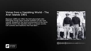 Voices from a Vanishing World - The Aran Islands 1901