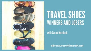 Travel Shoe Winners and Losers from Adventures with Sarah's Closet