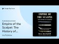 Empire of the Scalpel: The History of Surgery by Ira Rutkow · Audiobook preview