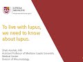 To live with lupus, we need to know about lupus