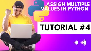 Python Variables - Assign Multiple Values || One Value to Multiple Variables |Python Tutorial #4