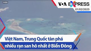 Việt Nam, Trung Quốc tàn phá nhiều rạn san hô nhất ở Biển Đông | Truyền hình VOA 1/2/25